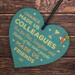 Chance Made Us Colleagues Fun and Laughter Novelty Wooden Heart