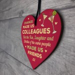 Chance Made s Colleagues GIFT Fun and Laughter Wooden Heart