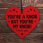 Gifts For Him Funny Youre My Knob Handmade Heart Boyfriend