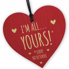 NO RETURNS Im All Yours Gift for Her Him Couples Gift Valentines