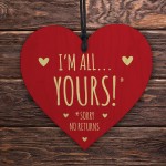 NO RETURNS Im All Yours Gift for Her Him Couples Gift Valentines