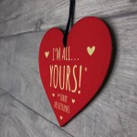 NO RETURNS Im All Yours Gift for Her Him Couples Gift Valentines