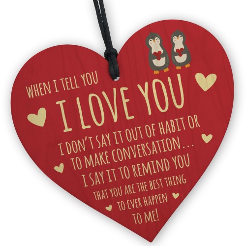 When I Tell You I Love You Wood Plaque Valentines Gift Boyfriend