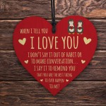 When I Tell You I Love You Wood Plaque Valentines Gift Boyfriend