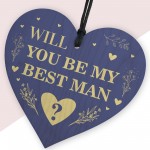 Will You be my Best Man Wood Heart Proposal Wedding Gift 