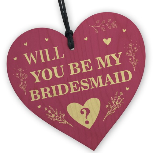 Will You be my Bridesmaid? Wood Heart Proposal Wedding Gift 