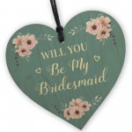 Will You Be My Bridesmaid Gift Hanging Wooden Heart Friend Gift