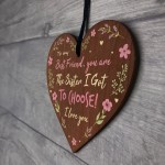 Best FRIEND Sister Gifts Wooden Hanging Heart Birthday Gift