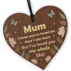 Loved You My Whole Life Mum Mummy Gifts For Mothers Day Birthday