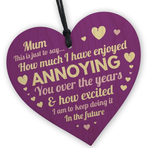 Wooden Heart for Mum Humour Gift For Mothers Day Birthday