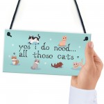 Cat Sign for Your Home Yes I Do Need All These Cats Perfect