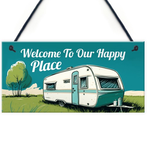 Welcome To Our Happy Place Caravan Sign Novelty Hanging Plaque