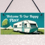 Welcome To Our Happy Place Caravan Sign Novelty Hanging Plaque