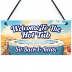 HOT TUB SIGN Hanging Shed Sign Summerhouse Plaque Welcome