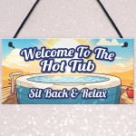 HOT TUB SIGN Hanging Shed Sign Summerhouse Plaque Welcome