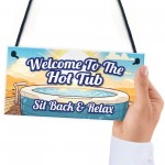 HOT TUB SIGN Hanging Shed Sign Summerhouse Plaque Welcome