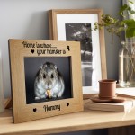 Home Is Where Your Hamster Is Photo Frame Hamster Gift Pet Photo