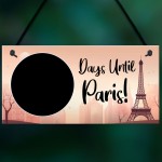 Days Until Paris Holiday Countdown Hanging Plaque Girlfriend