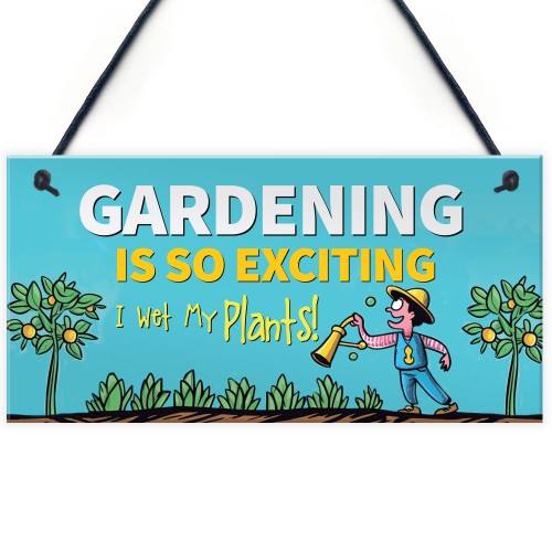 Gardening Gifts Sign Gardening So Exciting Funny Novelty Sign