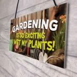 Gardening So Exciting Wet My Plants Sign Wall Garden Garage Sign