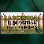 Gardening Plaque Wet My Plants Funny Novelty Garden Shed Sign