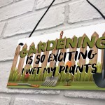 Gardening Plaque Wet My Plants Funny Novelty Garden Shed Sign