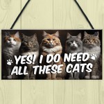 Funny Cat Gift For Cat Lovers Gift For Women NEED ALL THESE CATS