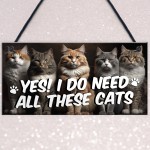 Funny Cat Gift For Cat Lovers Gift For Women NEED ALL THESE CATS
