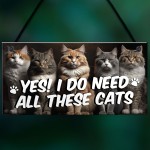 Funny Cat Gift For Cat Lovers Gift For Women NEED ALL THESE CATS