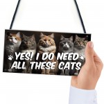 Funny Cat Gift For Cat Lovers Gift For Women NEED ALL THESE CATS