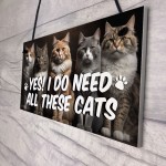 Funny Cat Gift For Cat Lovers Gift For Women NEED ALL THESE CATS