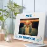 Me and My Brother White Photo Frame Brother Gift Sister Gifts