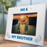 Me and My Brother White Photo Frame Brother Gift Sister Gifts