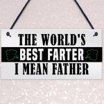 Funny Fathers Day Sign BEST FARTER Novelty Gift For Dad Birthday