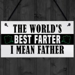 Funny Fathers Day Sign BEST FARTER Novelty Gift For Dad Birthday