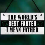 Funny Fathers Day Sign BEST FARTER Novelty Gift For Dad Birthday