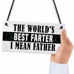 Funny Fathers Day Sign BEST FARTER Novelty Gift For Dad Birthday