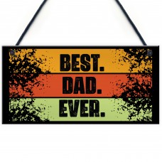 BEST DAD EVER Gift Hanging Sign For Birthday Fathers Day Gift