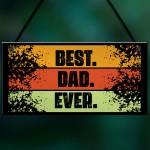 BEST DAD EVER Gift Hanging Sign For Birthday Fathers Day Gift