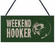 Funny Fishing Sign For Shed Man Cave Weekend Hooker Fishing Gift