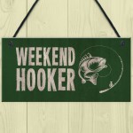 Funny Fishing Sign For Shed Man Cave Weekend Hooker Fishing Gift