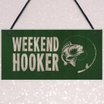 Funny Fishing Sign For Shed Man Cave Weekend Hooker Fishing Gift