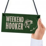 Funny Fishing Sign For Shed Man Cave Weekend Hooker Fishing Gift