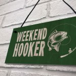 Funny Fishing Sign For Shed Man Cave Weekend Hooker Fishing Gift
