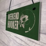 Funny Fishing Sign For Shed Man Cave Weekend Hooker Fishing Gift