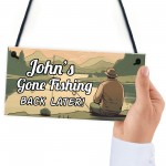 Personalised Gone Fishing Sign Fishing Gifts For Men Dad Grandad