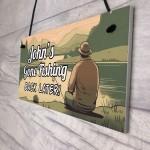 Personalised Gone Fishing Sign Fishing Gifts For Men Dad Grandad