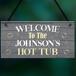 PERSONALISED Hot Tub Welcome Sign Novelty Hot Tub Garden 