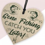 GONE FISHING Catch You Later Funny Fishing Sign Fisherman Gifts