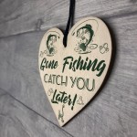GONE FISHING Catch You Later Funny Fishing Sign Fisherman Gifts